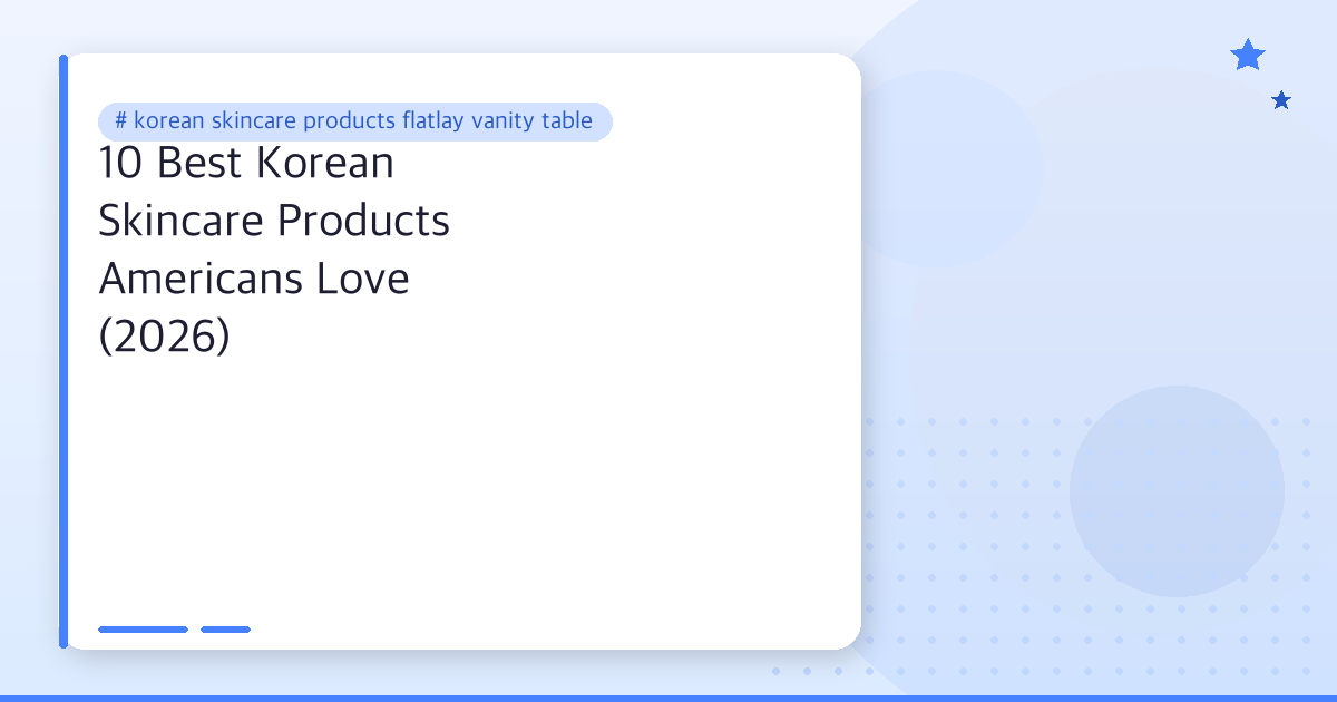 korean skincare products flatlay vanity table